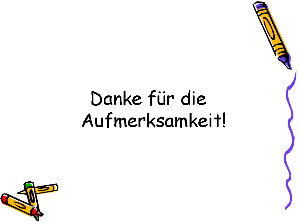 Danke für die Aufmerksamkeit!